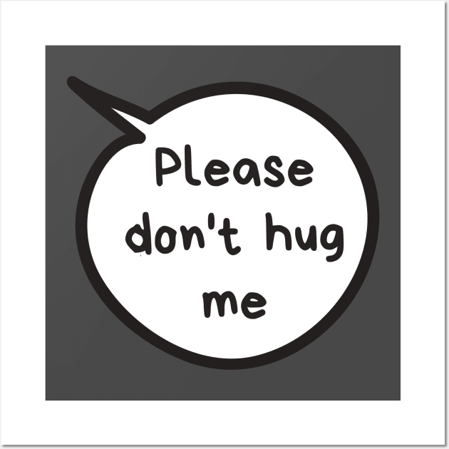 Please Don't Hug Me Wall Art by Sloth Station